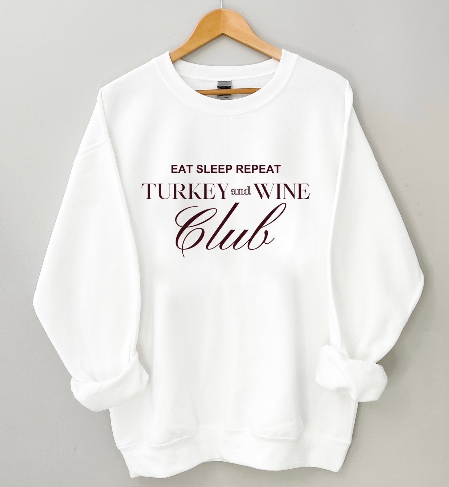 Turkey and Wine Club Sweatshirt