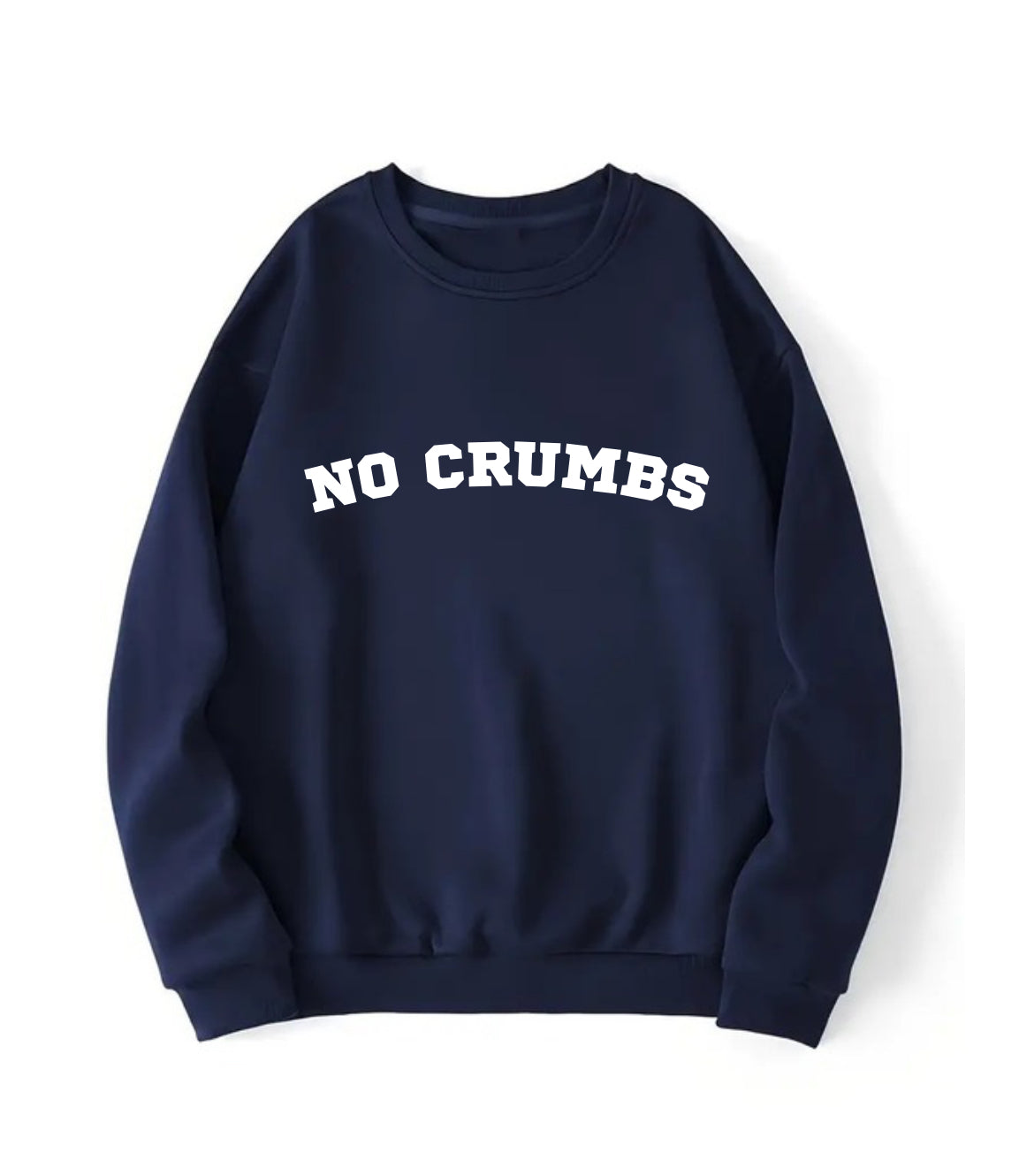 No Crumbs Sweatshirt