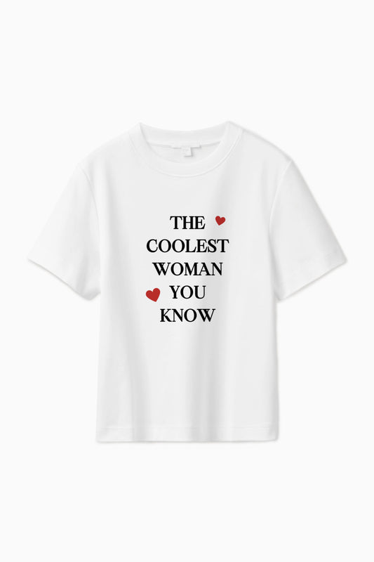 The Coolest Woman You Know T-shirt