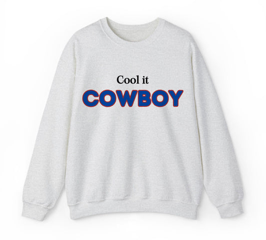 Cool It Cowboy Sweatshirt