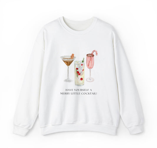 Have Yourself A Merry Little Cocktail Sweatshirt